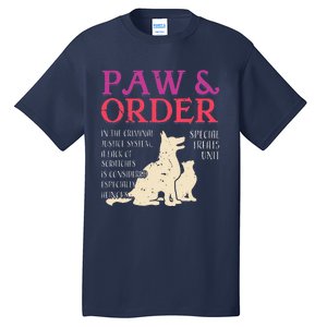 Paw And Order Special Feline Unit Pets Training Dog Cat Tall T-Shirt