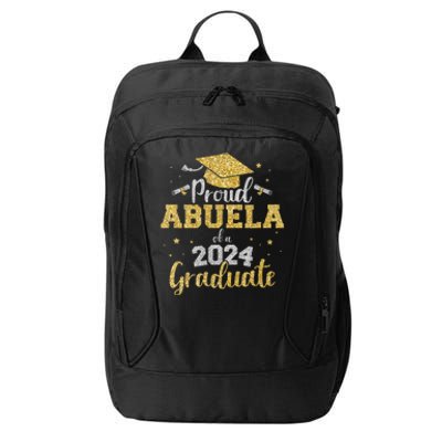 Proud Abuela Of A 2024 Graduate Class Of 2024 Graduate Senior Graduation City Backpack