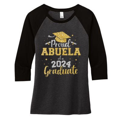 Proud Abuela Of A 2024 Graduate Class Of 2024 Graduate Senior Graduation Women's Tri-Blend 3/4-Sleeve Raglan Shirt