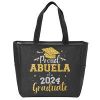 Proud Abuela Of A 2024 Graduate Class Of 2024 Graduate Senior Graduation Zip Tote Bag