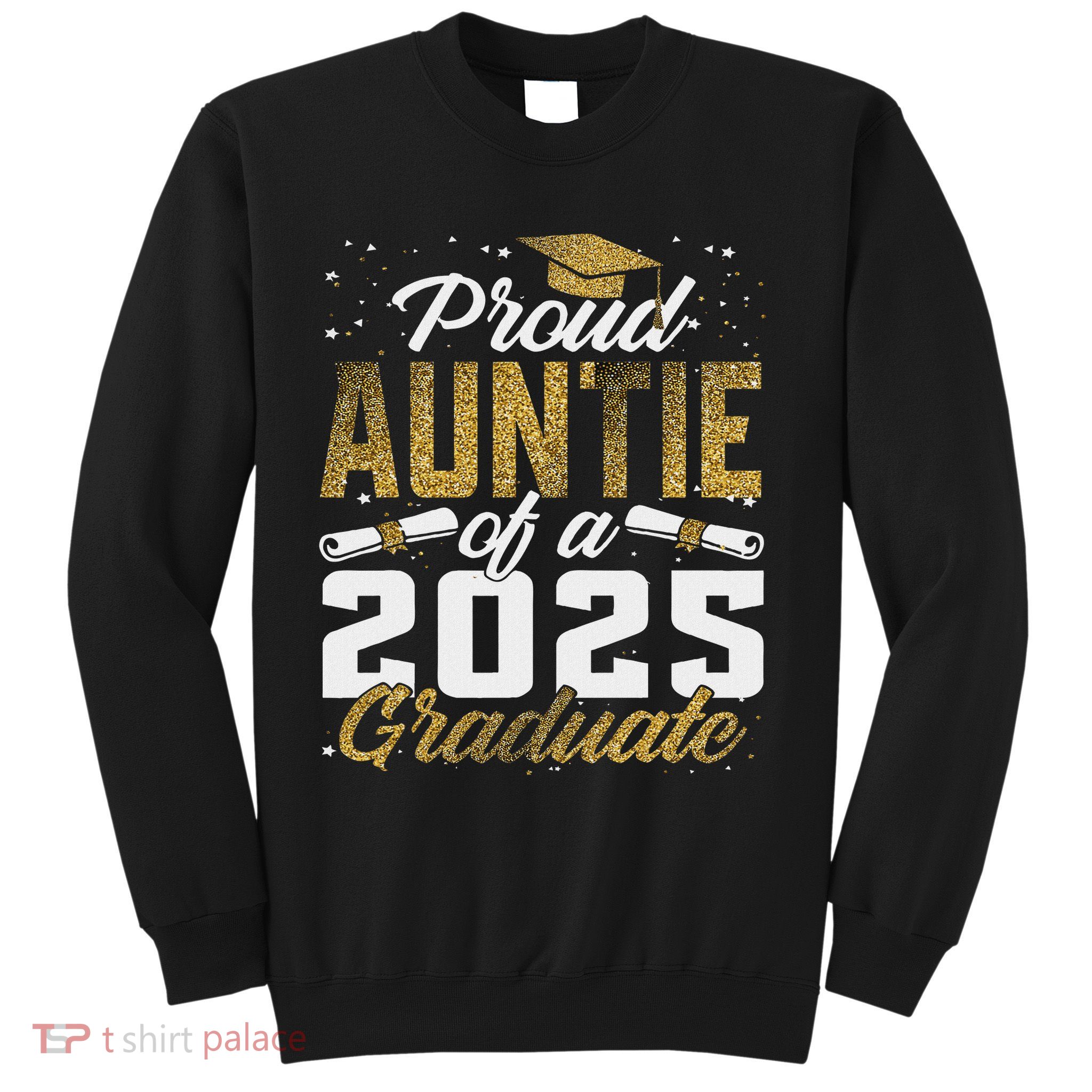 Proud Auntie Of A Class Of 2025 Graduate Senior Graduation Sweatshirt