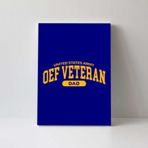 Proud Army Oef Veteran Dad Cute Gift Canvas