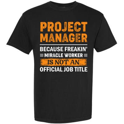 Project Ager Office Worker Project Leader Cool Gift Garment-Dyed Heavyweight T-Shirt