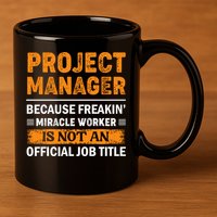 Project Ager Office Worker Project Leader Cool Gift 11oz C Handle Ceramic Mug