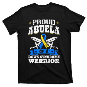 Proud Abuela Of A Down Syndrome Warrior Trisomy 21 Grandma T-Shirt