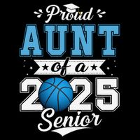 Proud Aunt Of A 2025 Senior Graduate Basketball Gift Tall T-Shirt