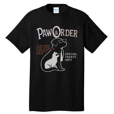 Paw And Order Special Feline Unit Pets Training Dog Cat Tall T-Shirt