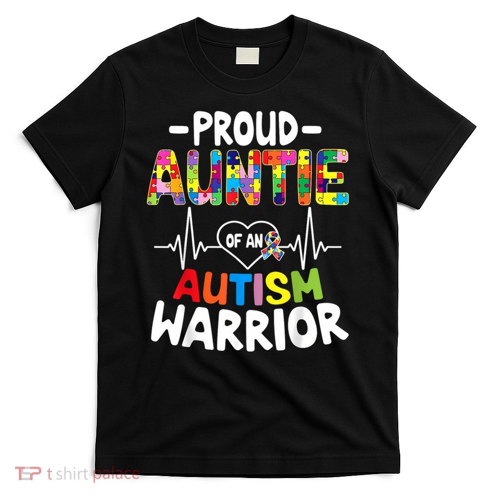 Proud Auntie Of An Autism Warrior Autism Awareness Autistic T-Shirt