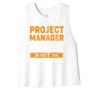 Project Ager Office Worker Project Leader Meaningful Gift Women's Racerback Cropped Tank