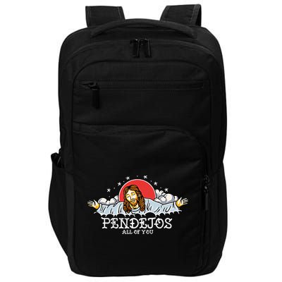 Pendejos All Of You Jesus Sarcastic Humor God Impact Tech Backpack