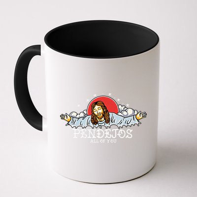 Pendejos All Of You Jesus Sarcastic Humor God Mug