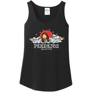 Pendejos All Of You Jesus Sarcastic Humor God Ladies Essential Tank