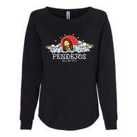 Pendejos All Of You Jesus Sarcastic Humor God Womens California Wash Sweatshirt