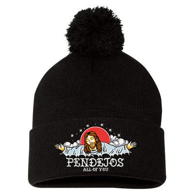 Pendejos All Of You Jesus Sarcastic Humor God Pom Pom 12in Knit Beanie