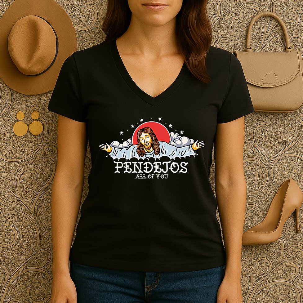 Pendejos All Of You Jesus Sarcastic Humor God Women's V-Neck T-Shirt
