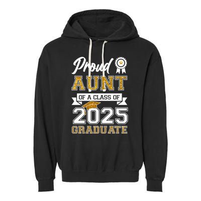 Proud Aunt Of A Class Of 2025 Graduate Garment-Dyed Fleece Hoodie