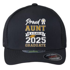 Proud Aunt Of A Class Of 2025 Graduate Flexfit Unipanel Trucker Cap