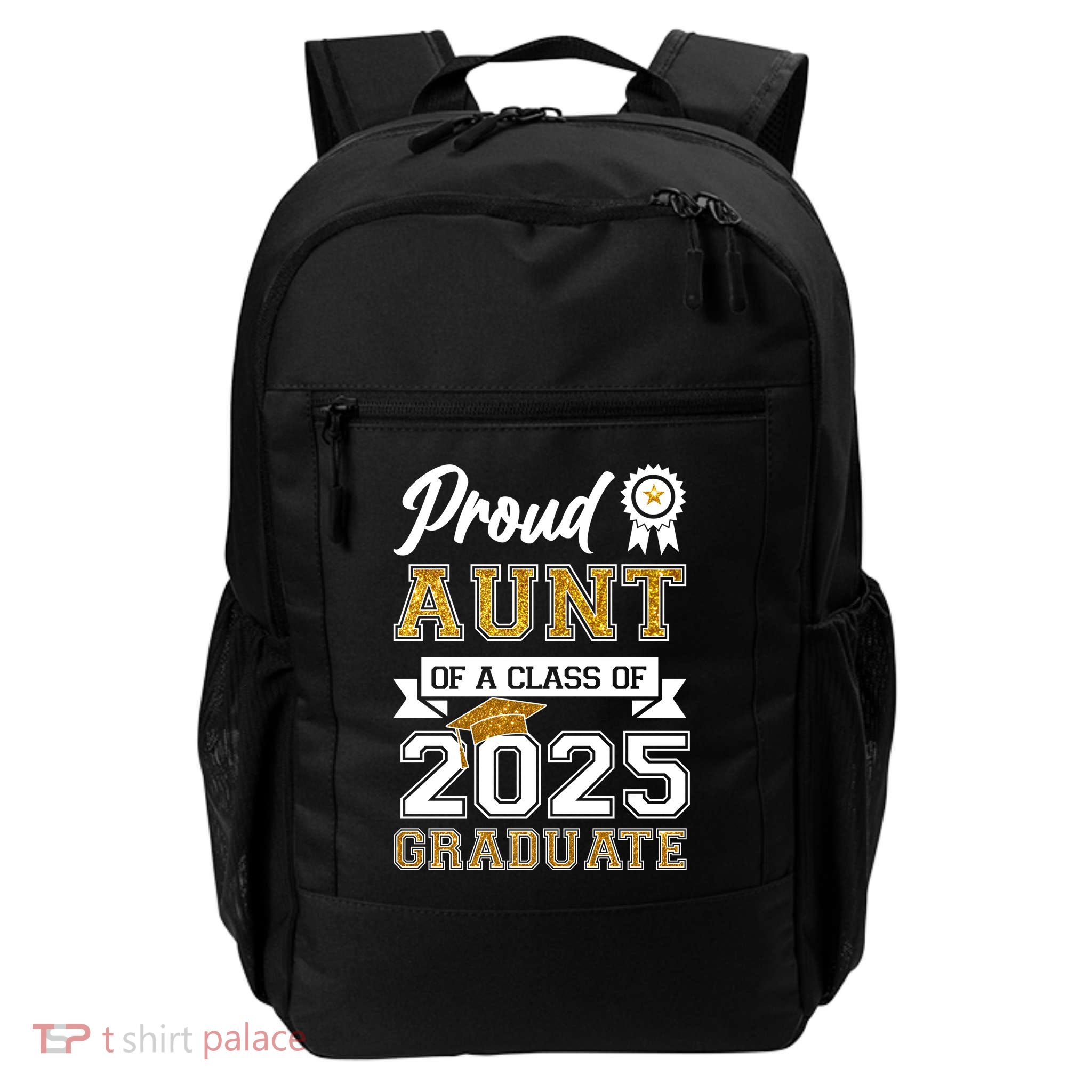 Proud Aunt Of A Class Of 2025 Graduate Daily Commute Backpack