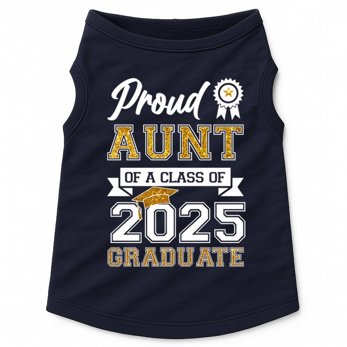 Proud Aunt Of A Class Of 2025 Graduate Doggie Tank