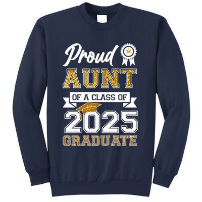 Proud Aunt Of A Class Of 2025 Graduate Sweatshirt