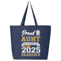 Proud Aunt Of A Class Of 2025 Graduate 25L Jumbo Tote