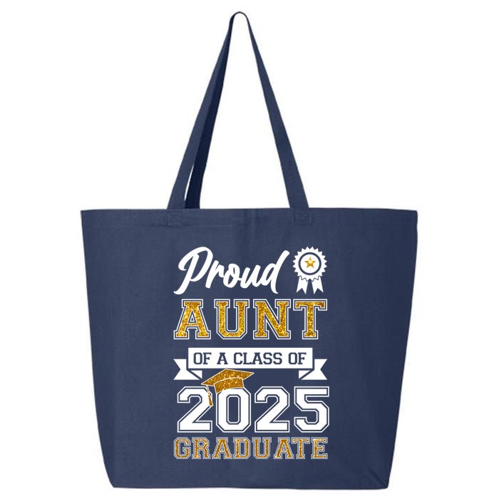 Proud Aunt Of A Class Of 2025 Graduate 25L Jumbo Tote