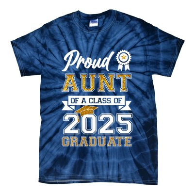 Proud Aunt Of A Class Of 2025 Graduate Tie-Dye T-Shirt