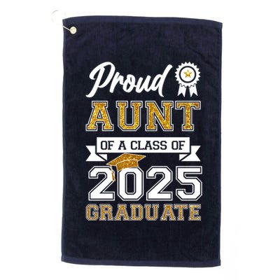 Proud Aunt Of A Class Of 2025 Graduate Golf Towel