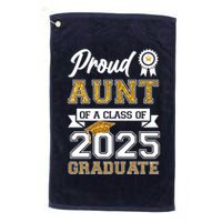 Proud Aunt Of A Class Of 2025 Graduate Golf Towel