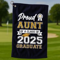 Proud Aunt Of A Class Of 2025 Graduate Golf Towel