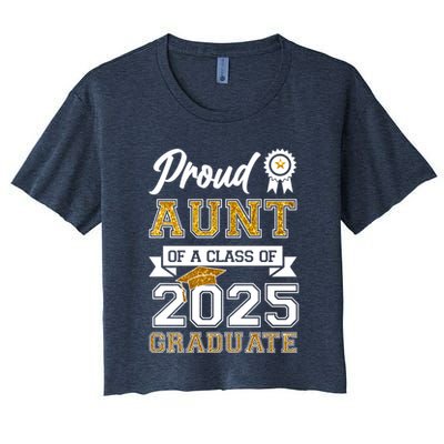 Proud Aunt Of A Class Of 2025 Graduate Crop Top