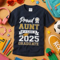 Proud Aunt Of A Class Of 2025 Graduate Kids T-Shirt