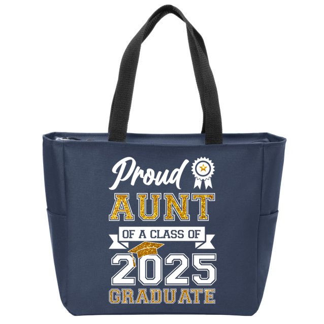 Proud Aunt Of A Class Of 2025 Graduate Zip Tote Bag