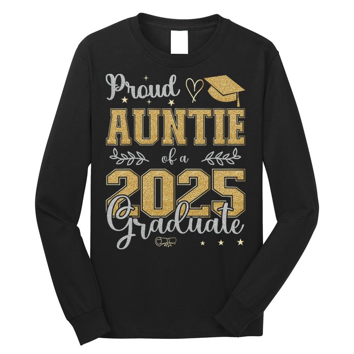 Proud Auntie Of A Class Of 2025 Graduate For Graduation Long Sleeve Shirt
