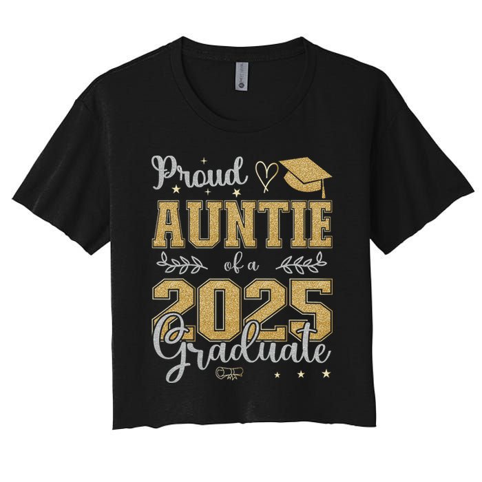 Proud Auntie Of A Class Of 2025 Graduate For Graduation Women's Crop Top Tee