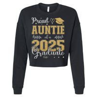 Proud Auntie Of A Class Of 2025 Graduate For Graduation Cropped Pullover Crew