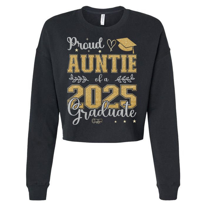 Proud Auntie Of A Class Of 2025 Graduate For Graduation Cropped Pullover Crew