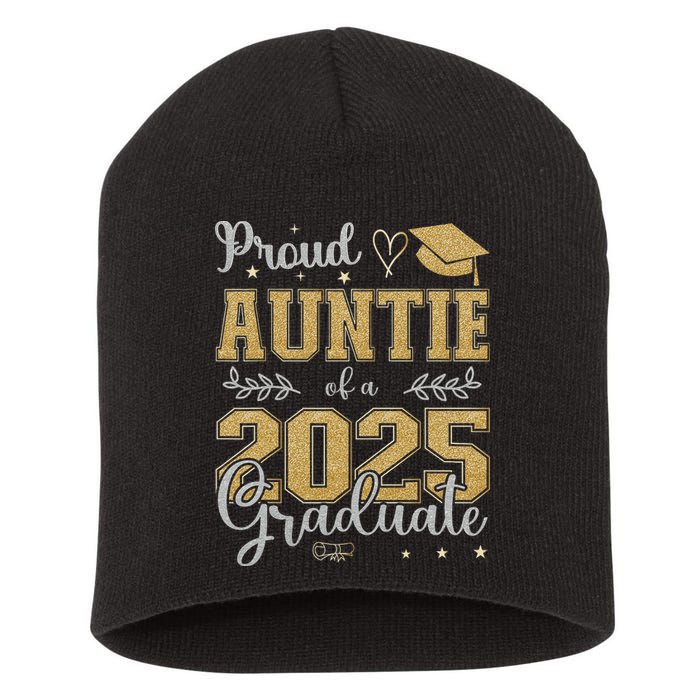 Proud Auntie Of A Class Of 2025 Graduate For Graduation Short Acrylic Beanie