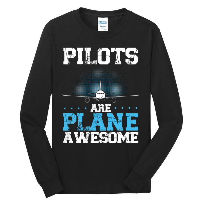 Pilots Are Plane Awesome Aviation Airline Pilot Long Sleeve Tall Long Sleeve T-Shirt