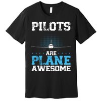 Pilots Are Plane Awesome Aviation Airline Pilot Long Sleeve Premium T-Shirt