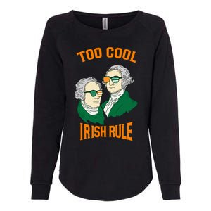 Patriotic American President Cool Irish Rule St Patrick Day Cool Gift Womens California Wash Sweatshirt