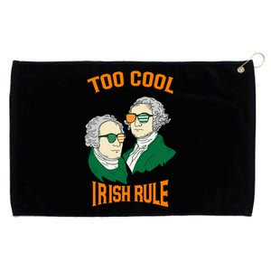 Patriotic American President Cool Irish Rule St Patrick Day Cool Gift Grommeted Golf Towel