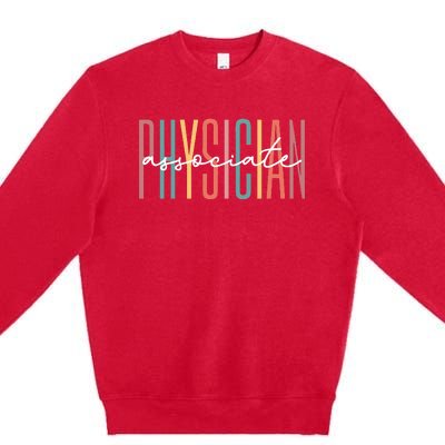 Physician Associate Physician Assistant Grad Gift PA School Premium Crewneck Sweatshirt