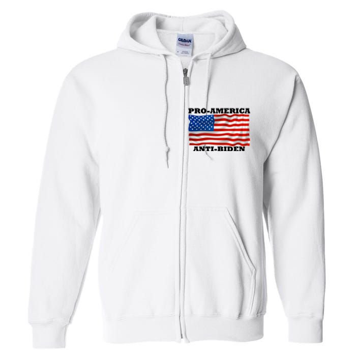 Pro America  Anti Biden , Pro America Anti Biden Full Zip Hoodie