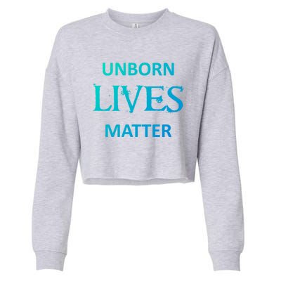 ProLife AntiAbortion Political Unborn Lives Matter Gift Cropped Pullover Crew