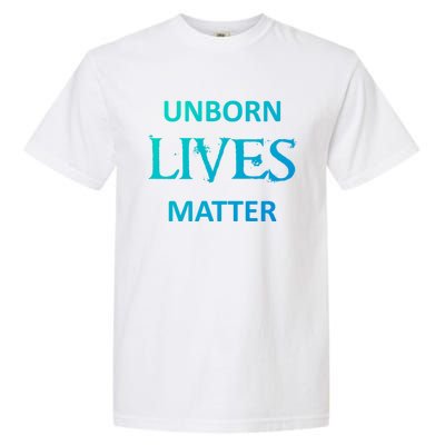 ProLife AntiAbortion Political Unborn Lives Matter Gift Garment-Dyed Heavyweight T-Shirt