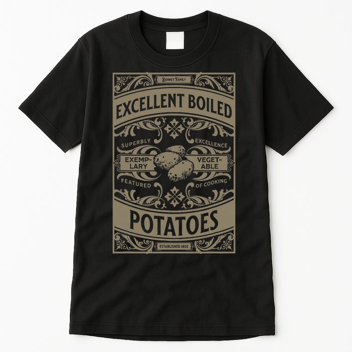 Pride And Prejudice Books What Excellent Boiled Potatoes Tall T-Shirt
