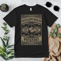 Pride And Prejudice Books What Excellent Boiled Potatoes Premium T-Shirt