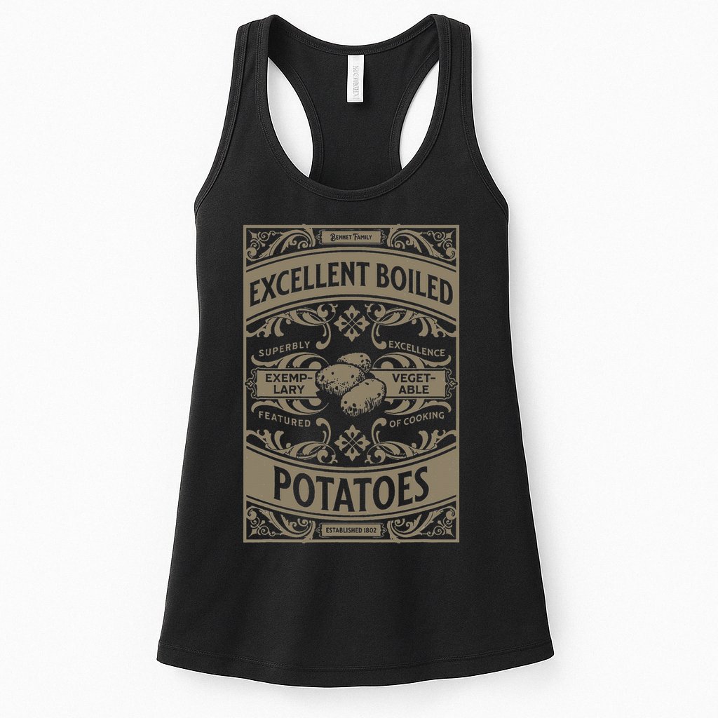 Pride And Prejudice Books What Excellent Boiled Potatoes Womens Tank Top