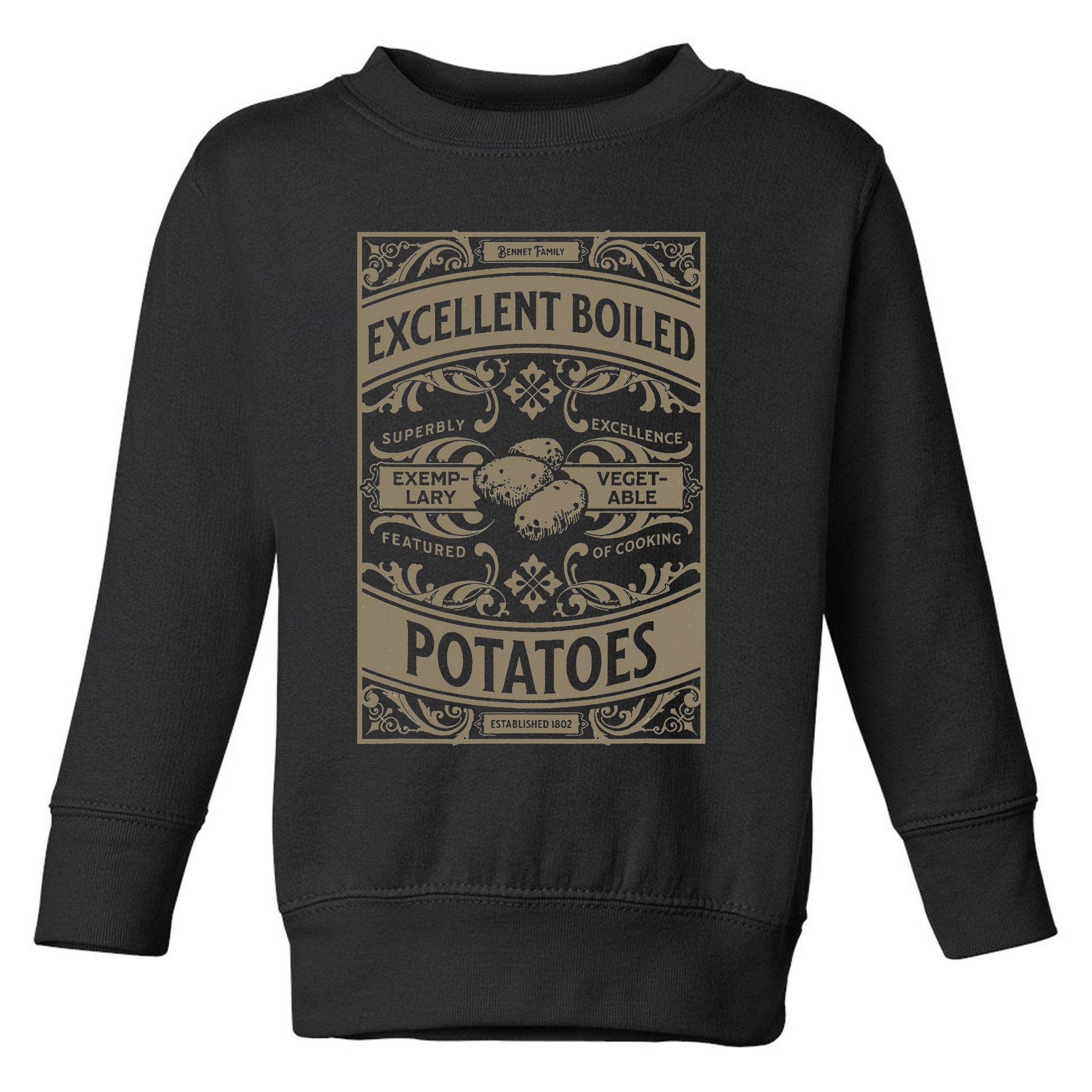 Pride And Prejudice Books What Excellent Boiled Potatoes Toddler Sweatshirt